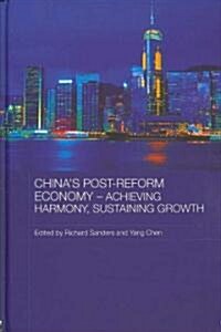 Chinas Post-Reform Economy - Achieving Harmony, Sustaining Growth (Hardcover)