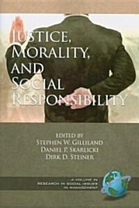 Justice, Morality, and Social Responsibility (PB) (Paperback)