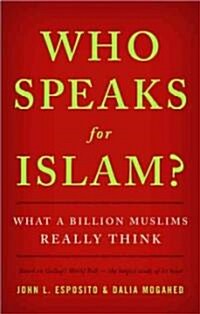 [중고] Who Speaks for Islam?: What a Billion Muslims Really Think (Hardcover)