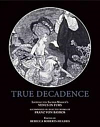 True Decadence (Paperback)