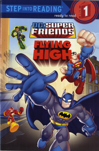 Super Friends: Flying High (DC Super Friends) (Paperback)