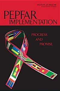 Pepfar Implementation: Progress and Promise (Hardcover)
