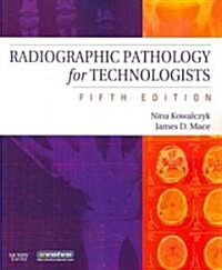 Radiographic Pathology for Technologists (Paperback, 5th)