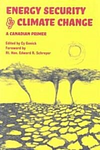 Energy Security and Climate Change: A Canadian Primer (Paperback)