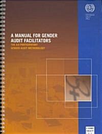 A Manual for Gender Audit Facilitators (Paperback, Spiral)