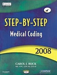 Step-by-Step Medical Coding 2008 + ICD-9-CM 2008 Vol 1, 2, & 3 Professional Edition + HCPCS 2008 Level II + CPT 2008 Professional (Paperback, 1st, PCK, Spiral)