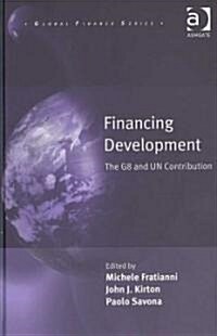 Financing Development : The G8 and UN Contribution (Hardcover)