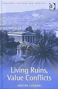 Living Ruins, Value Conflicts (Hardcover)