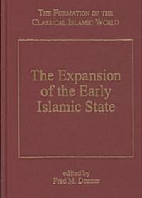 The Expansion of the Early Islamic State (Hardcover)