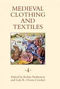 Medieval Clothing and Textiles 4 (Hardcover)