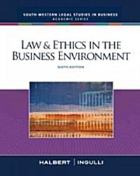 Law & Ethics in the Business Environment (Paperback, 6th)