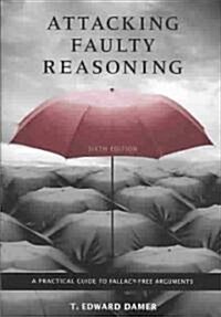 Attacking Faulty Reasoning (Paperback, 6th)