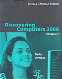 Discovering Computers 2009 (Paperback, 1st)