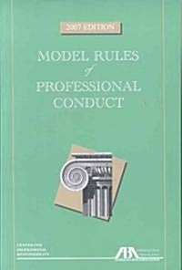 Model Rules of Professional Conduct, 2007 (Paperback)