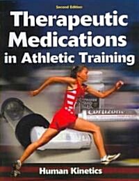Therapeutic Medications in Athletic Training (Paperback, 2)