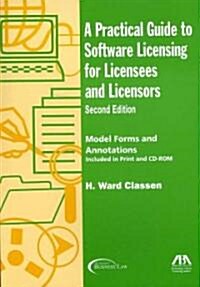 A Practical Guide to Software Licensing for Licensees and Licensors (Paperback, CD-ROM, 2nd)