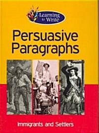 Persuasive Paragraphs (Library Binding)