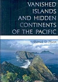 Vanished Islands and Hidden Continents of the Pacific (Hardcover)