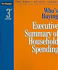 Whos Buying Executive Summary of Household Spending (Paperback, 3rd)