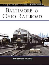 Baltimore & Ohio Railroad (Hardcover, 1st, Reprint)