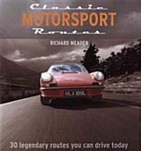 Classic Motorsport Routes (Hardcover)