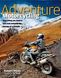 Adventure Motorcycling (Hardcover)