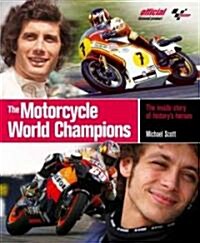 The Motorcycle World Champions (Hardcover)