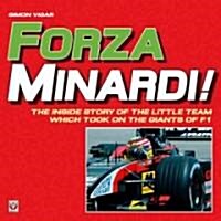 Forza Minardi! : The Inside Story of the Little Team That Took on the Giants of F1 (Hardcover)