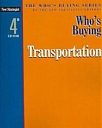 Whos Buying Transportation (Paperback, 4th)