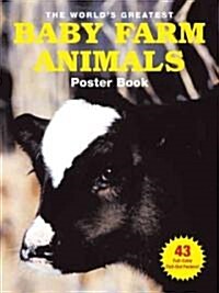 The Worlds Greatest Baby Farm Animals Poster Book (Paperback, 1st, CSM, NOV)