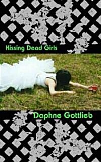 Kissing Dead Girls (Paperback)