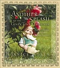 Another Splash of Gin & Tonic Gardener (Hardcover)