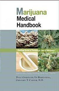 Marijuana Medical Handbook: Practical Guide to the Therapeutic Uses of Marijuana (Paperback, Revised)