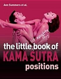 The Little Bit Naughty Book of Kama Sutra Positions (Hardcover)