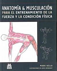 Anatomia & Musculacion/ Anathomy And Bodybuilding (Hardcover)