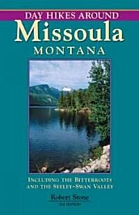 Day Hikes Around Missoula, Montana (Paperback, 3rd)