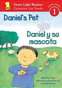 Daniels Pet/Daniel Y Su Mascota: Bilingual English-Spanish (Paperback, 1-Simul)