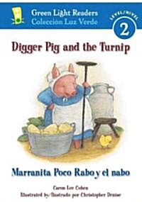 Digger Pig and the Turnip/ Marranita Poco Rabo Y El Nabo (Paperback, Bilingual)