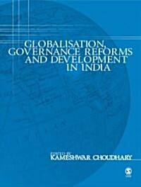 Globalisation, Governance Reforms and Development in India (Hardcover)