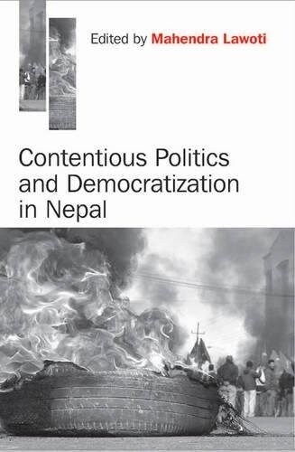 Contentious Politics and Democratization in Nepal (Hardcover)