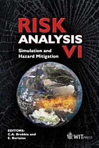 Risk Analysis VI: Simulation and Hazard Mitigation (Hardcover)