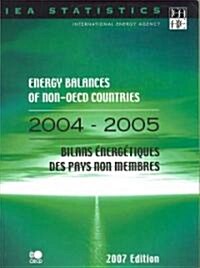 Energy Balances of Non-oecd Countries 2004/2005 (Paperback, Bilingual)