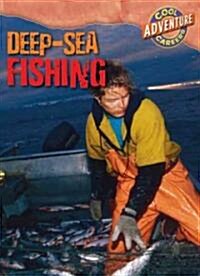 Deep-Sea Fishing (Library Binding)