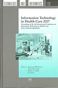 Information Technology in Health Care 2007 (Hardcover, 1st)