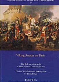 Viking Attacks on Paris: The Bella Parisiacae Urbis of Abbo of Saint-Germain-Des-Pres (Paperback)