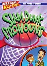 Slam Dunk Pronouns (Library Binding)