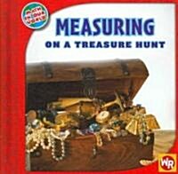 Measuring on a Treasure Hunt (Library Binding)