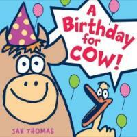 (A) birthday for cow! 
