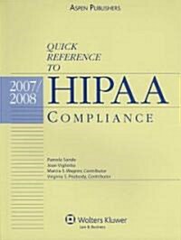Quick Reference To HIPAA Compliance 2007-2008 (Paperback)