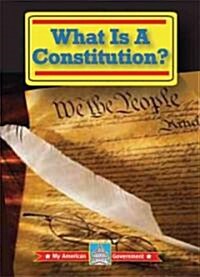 What Is a Constitution? (Library Binding)